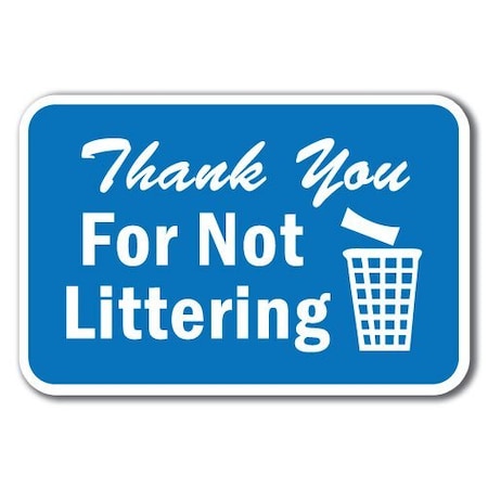 Signmission 18 in Height, 0.12 in Width, Aluminum, 12" x 18", A-1218 Do Not Litter - TYNLit A-1218 Do Not Litter - TYNLit